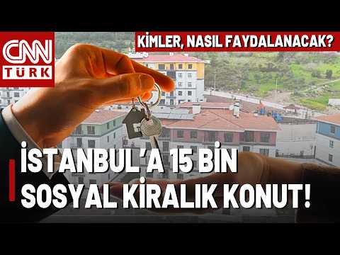 Sosyal Kiralık Konut Projesi Başlıyor! Kim, Nasıl Faydalanacak, Ne Zaman Teslim Edilecek?