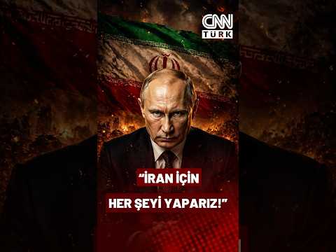 Putin İran'ın Yanında Olduğunu Açıkladı! "İran İçin Her Şeyi Yaparız"