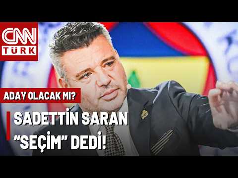 SON DAKİKA🚨Fenerbahçe Seçime Gidiyor! Sadettin Saran Resmen Duyurdu