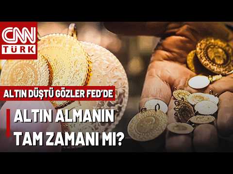 İşte Güncel Altın Fiyatları: Altın Düştü, Gözler FED'de! Altında Alım Zamanı Mı?