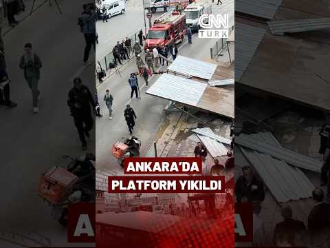 Ankara'da Korkutan Kaza: Platform Yıkıldı! Ekipler Bölgeye Sevk Edildi