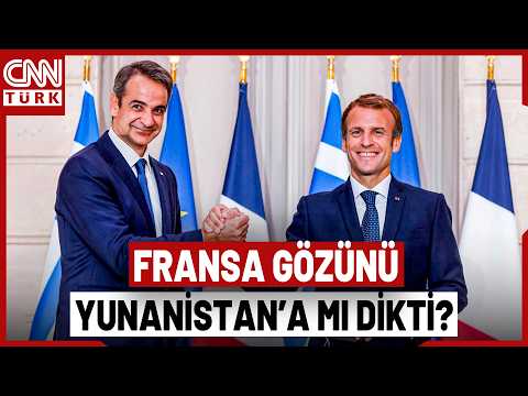 Fransa'dan Yunanistan'a Sessiz İşgal! Atina Şimdi de Paris Güdümüne Mi Girdi?