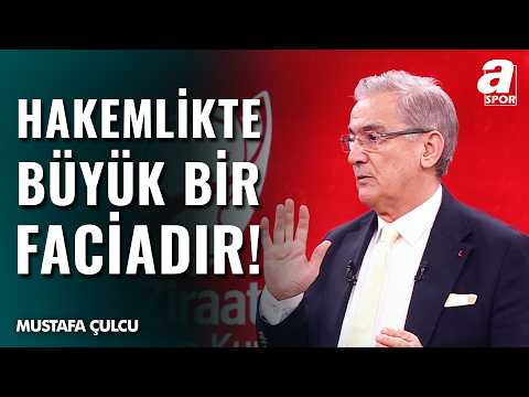 Mustafa Çulcu'dan BOMBA GİBİ HAKEM YORUMLARI! "Modern Hakemlikte Bu Faciadır!"