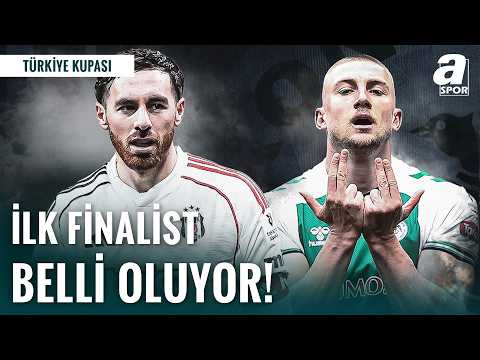 Ziraat Türkiye Kupası'nda İlk Finalist Belli Oluyor! Beşiktaş - Konyaspor Maçına Doğru