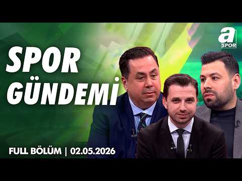 Serhan Türk: "Galatasaray İçin Artık Hedef 27 Diyebiliriz" / A Spor / Spor Gündemi Full Bölüm