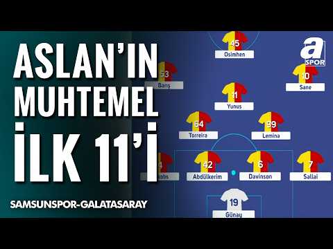 Galatasaray'ın Samsunspor Karşısındaki Muhtemel İlk 11'i