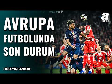 Avrupa Ligi Yarı Final İlk Maçları Sona Erdi! Avrupa Futbolunda Son Durum Ne? Hüseyin Özkök Aktardı
