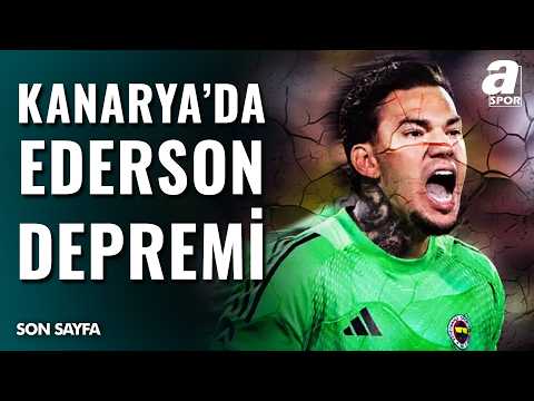 Fenerbahçe'de Ederson Krizi Büyüyor! Sarı - Lacivertlilerde Ederson'un Geleceği Nasıl Şekillenecek?