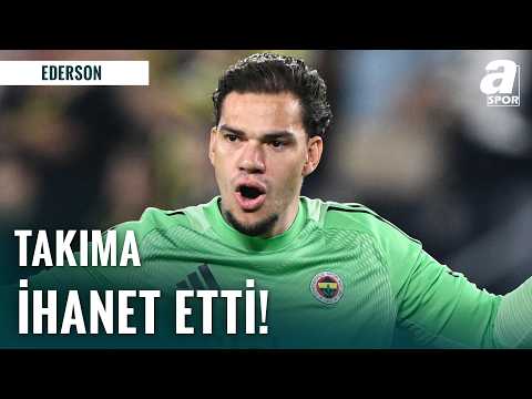 Yusuf Tokaç: "Ederson Son Haftalarda Resmen Takıma İhanet Etti!"