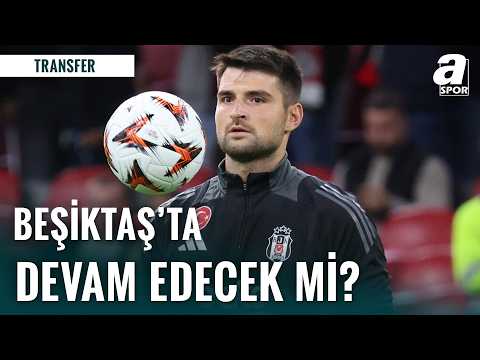 Ersin Destanoğlu Beşiktaş'ta Devam Edecek Mi? Efecan Öztaş Açıkladı!