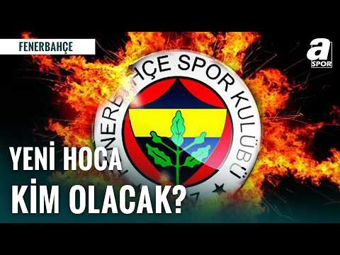 Fenerbahçe'nin Yeni Teknik Direktörü Kim Olacak? İşte Fenerbahçe'den Son Gelişmeler