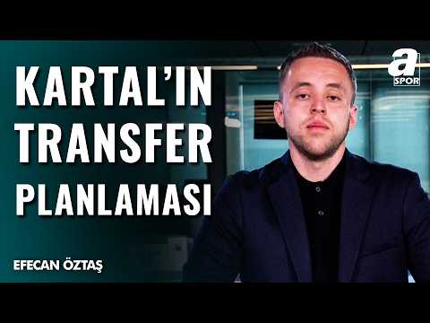 Beşiktaş'ın Transfer Hedefleri Ve Yeni Sezon Planları Neler? Efecan Öztaş Tek Tek Açıkladı