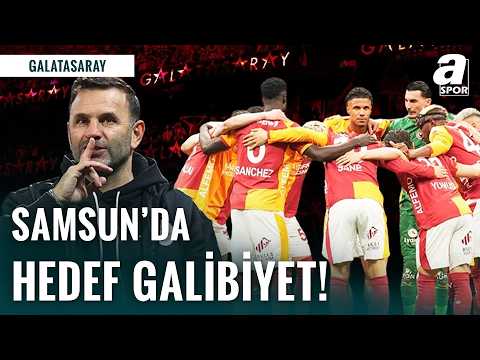 Galatasaray, Samsun'a 26. Şampiyonluk İçin Gidecek! Maç Öncesi Son Gelişmeler