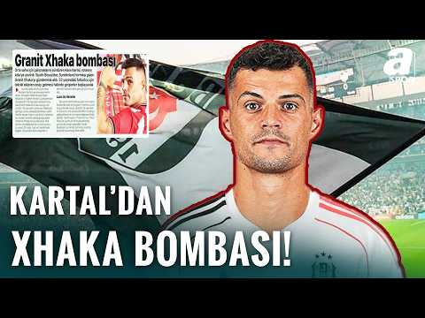 Beşiktaş'tan Granit Xhaka Operasyonu! İşte Son Gelişmeler!