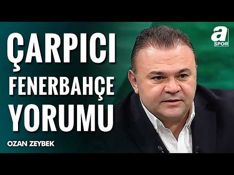 Ozan Zeybek: "Fenerbahçe Camiasının Akil Davranması Ve Sakin Olması Gerekiyor"