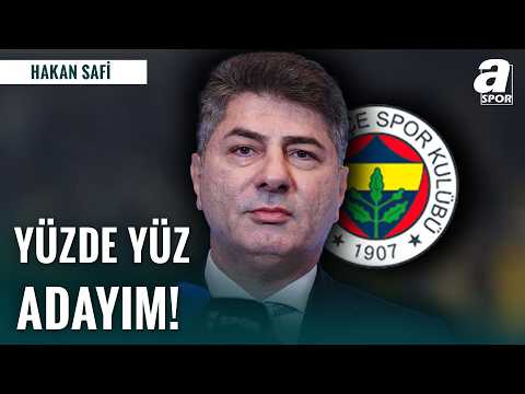 Fenerbahçe Başkan Adayı Hakan Safi'den Açıklamalar! "Aziz Yıldırım da Aday Olsa Çekilmeyeceğim!"