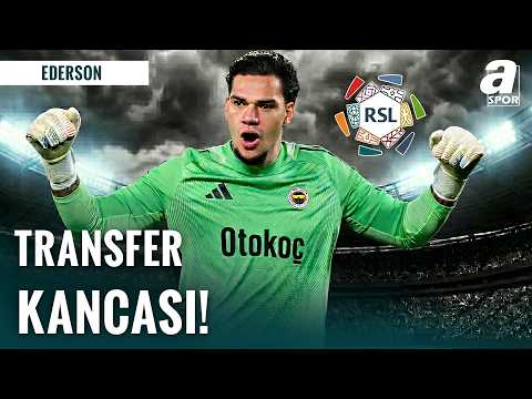 TRANSFER | Ederson'un Menajeri Suudi Kulüpleriyle Temas Halinde!