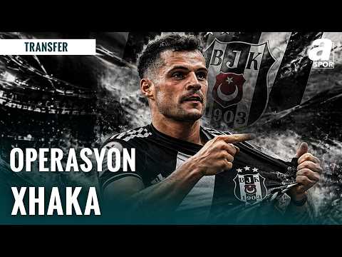 TRANSFER | Beşiktaş'tan Granit Xhaka Harekatı! Transfer Hangi Aşamada? İşte O Sıcak Gelişme!