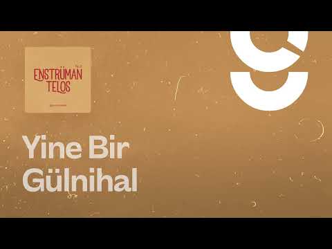 Yine Bir Gülnihal - g. Enstrümantal