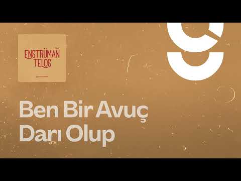 Ben Bir Avuç Darı Olup - g. Enstrümantal