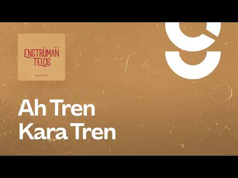 Ah Tren Kara Tren - g. Enstrümantal