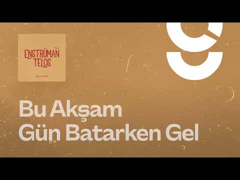Bu Akşam Gün Batarken - g. Enstrümantal