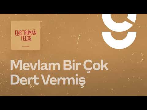 Mevlam Bir Çok Dert Vermiş - g. Enstrümantal