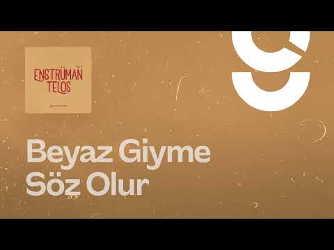 Beyaz Giyme Söz Olur - g. Enstrümantal