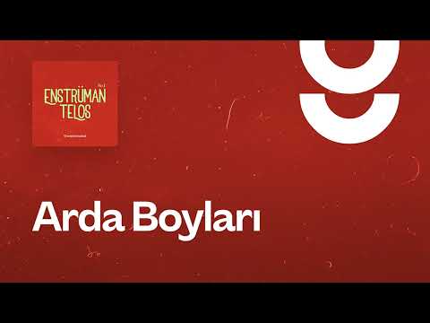 Arda Boyları - g. Enstrümantal