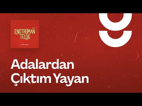Adalardan Çıktım Yayan - g. Enstrümantal