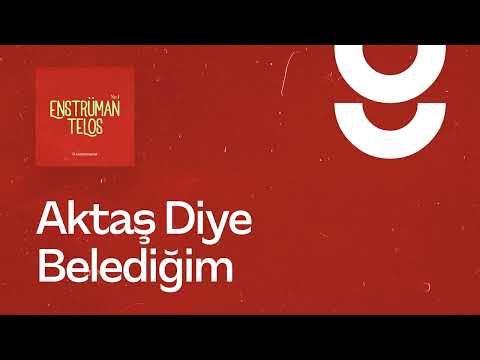 Aktaş Diye Belediğim - g. Enstrümantal