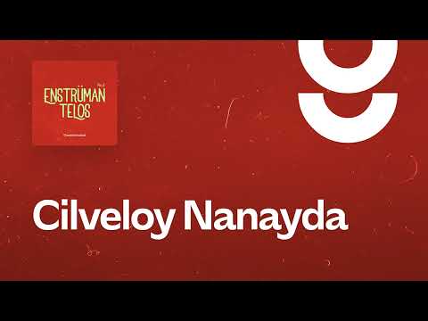 Cilveloy Nanayda - g. Enstrümantal