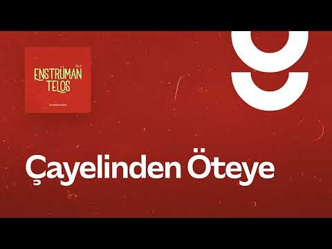 Çayelinden Öteye- g. Enstrümantal