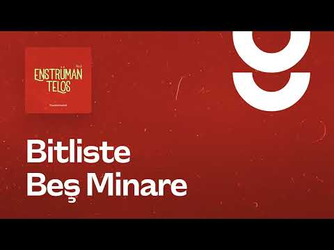 Bitliste 5 Minare - g. Enstrümantal