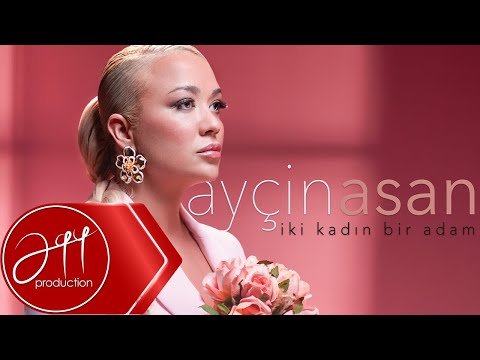 Ayçin Asan - İki Kadın Bir Adam - Yalan Mı? (Official Video)