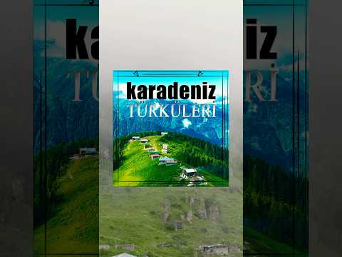 Çıkacağum Dağlara, Artık Sevmeyeceğum- Karadeniz Türküleri