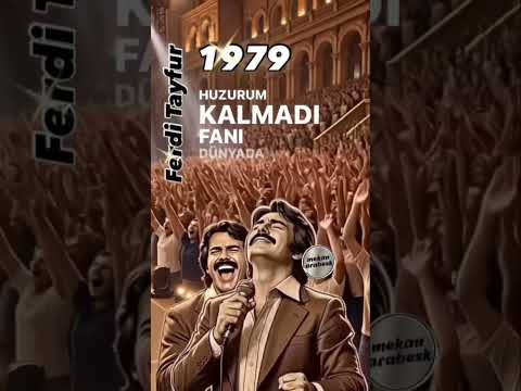 1979 HUZURUM KALMADI / FERDİ TAYFUR ARABESK ŞARKILARI #arabesk #ferditayfur #arabeskşarkılar