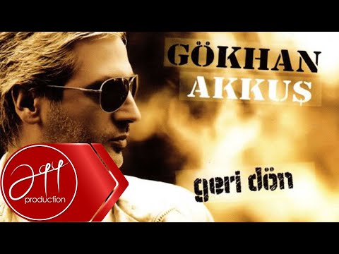 Gökhan Akkuş - Geri Dön / Remix (Official Audio)
