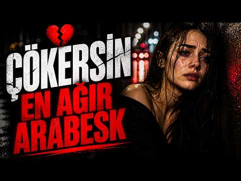ÇÖKERSİN 💔 En Ağır Arabesk Şarkılar | Kalbine Saplanır