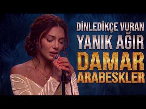 DİNLEDİKÇE VURAN YANIK AĞIR DAMAR ARABESKLER – HER SANİYESİ DERT DOLU 💔