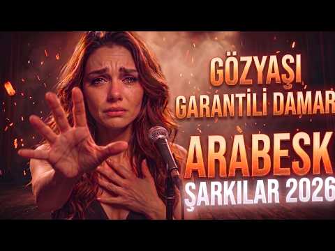 GÖZYAŞI GARANTİLİ DAMAR ARABESK ŞARKILAR 2026 | YÜREK YAKAN PART 2 🥀