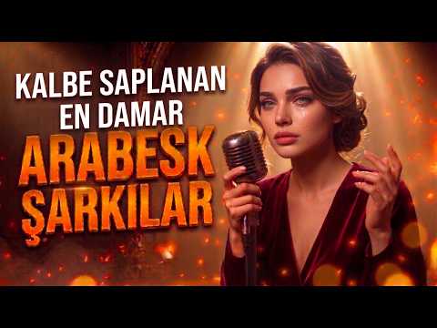 KALBE SAPLANAN EN DAMAR ARABESK ŞARKILAR 💔 | Yanık Karışık Full Mix