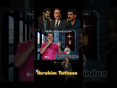 Kara zindan - İbrahim tatlıses arabesk şarkılar / أغاني إبراهيم تاتلس القديمة