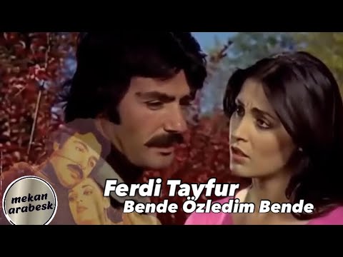 Bende Özledim Bende /  FERDİ TAYFUR Arabesk Şarkılar
