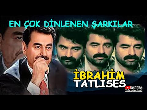 EN ÇOK DİNLENEN İBRAHİM TATLISES -أغاني إبراهيم تاتلس القديمة#ibrahimtatlıses #arabesk #türkülerimiz