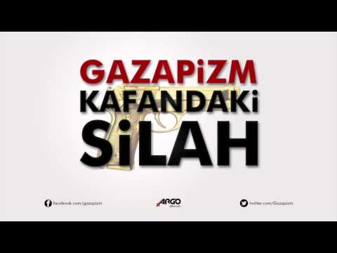 Gazapizm - Kafandaki Silah