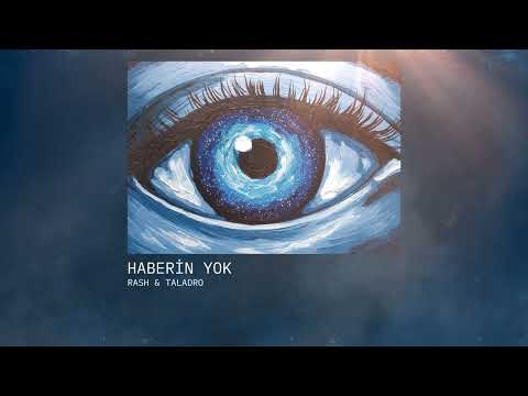 RASH & Taladro - Haberin Yok