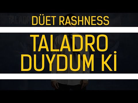 Taladro - Duydum Ki (düet Rashness)