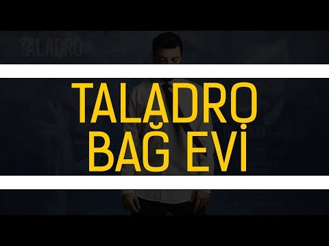 Taladro - Bağ Evi