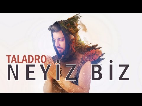 Taladro - Neyiz Biz ?